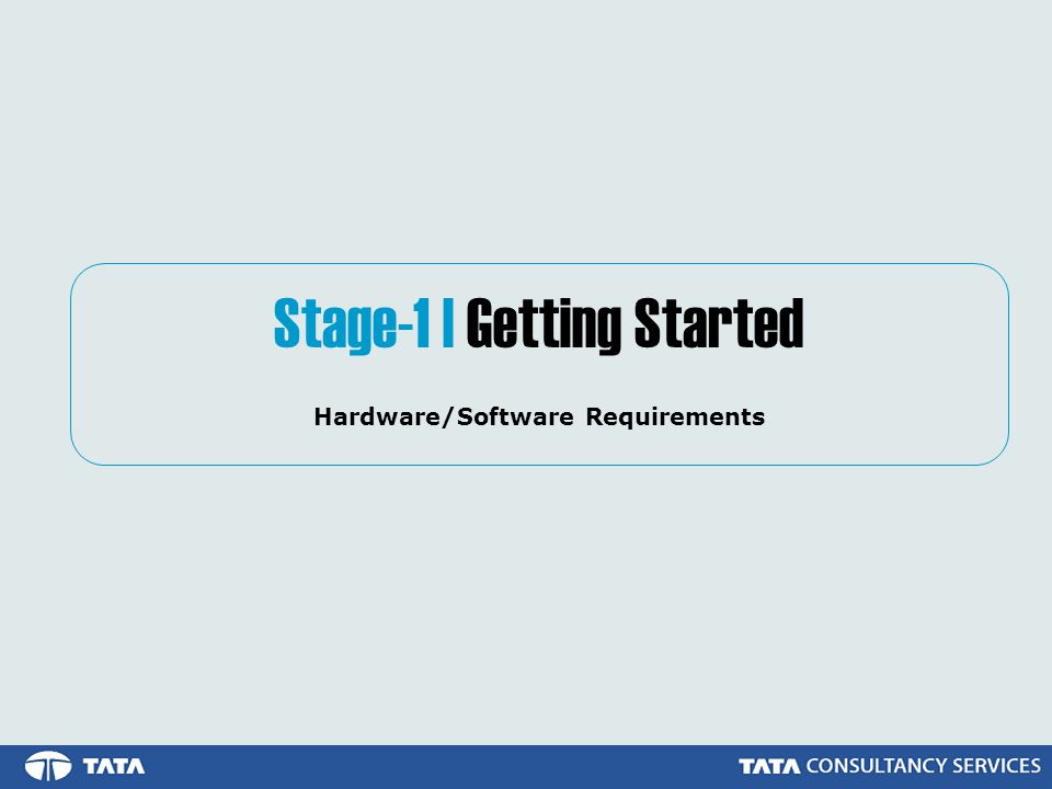 Stage-1 | Getting Started Hardware/Software Requirements