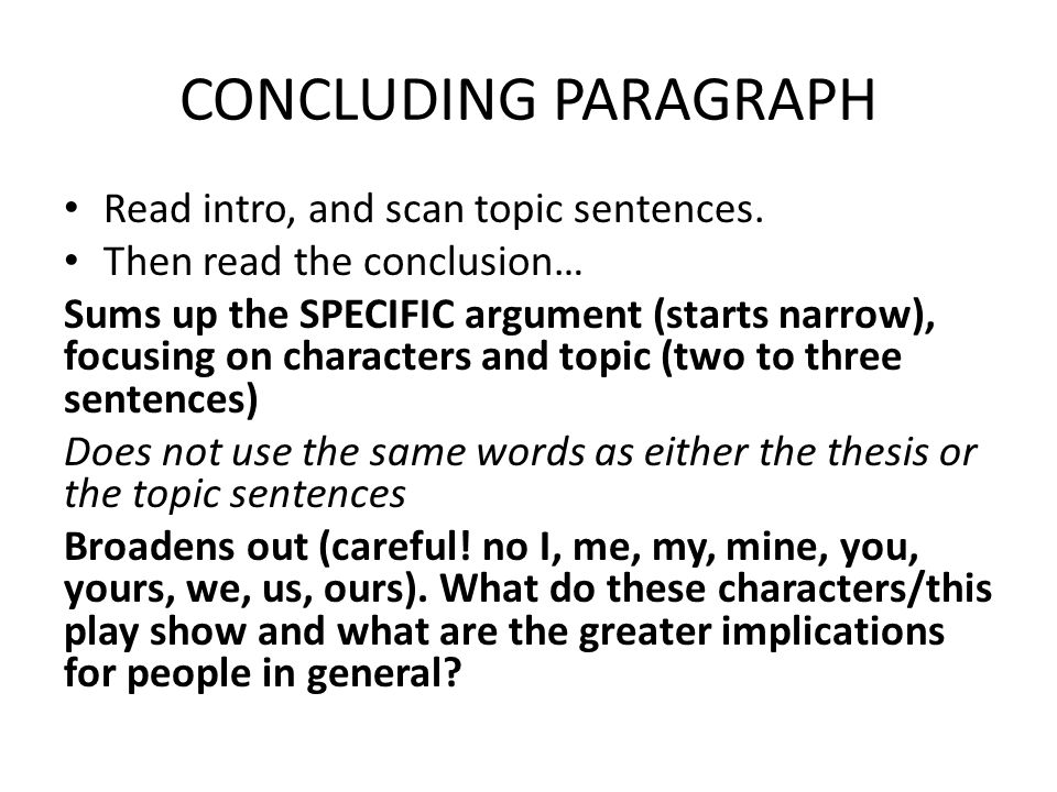 CONCLUDING PARAGRAPH Read intro, and scan topic sentences.