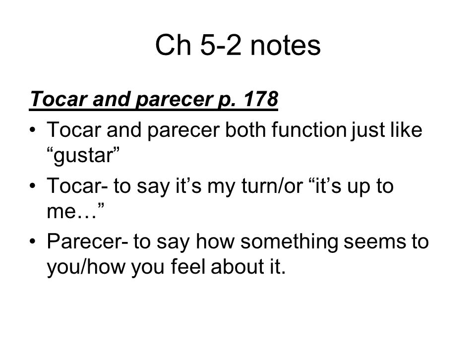 Ch 5-2 notes Tocar and parecer p.