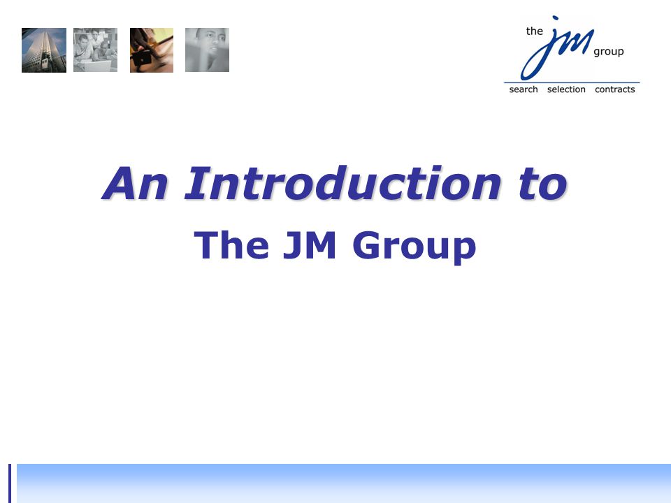 An Introduction to The JM Group