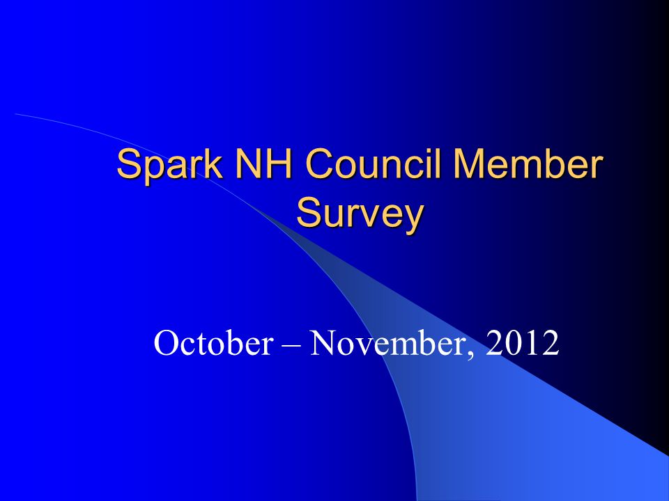 Spark NH Council Member Survey October – November, 2012