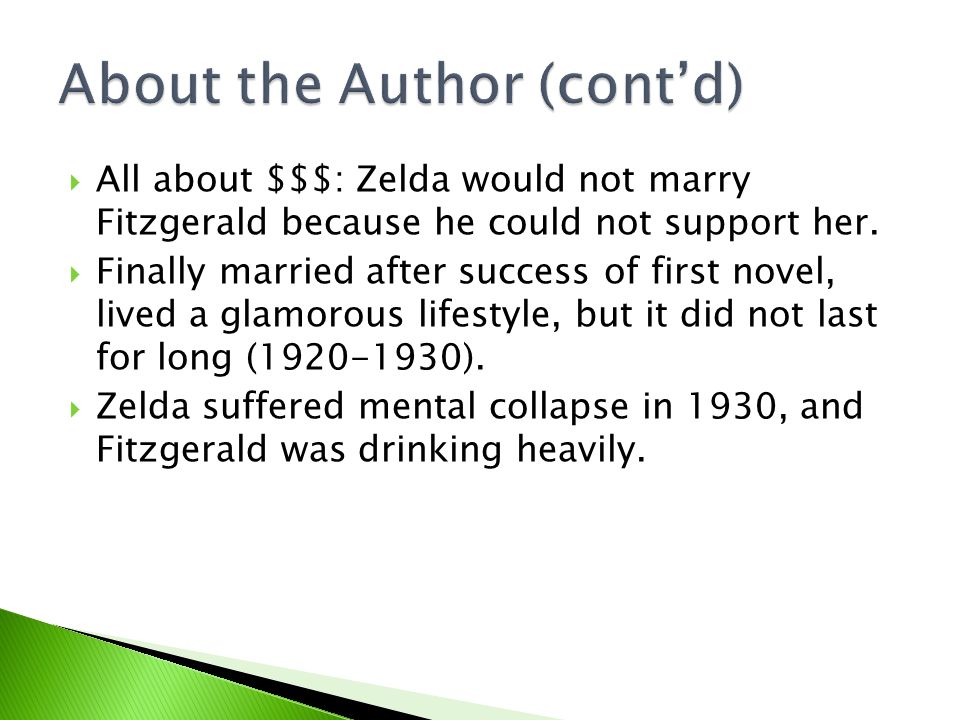  All about $$$: Zelda would not marry Fitzgerald because he could not support her.