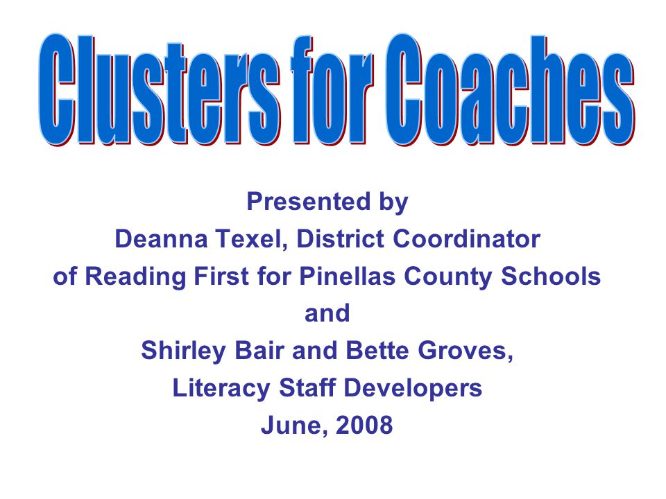 presented by deanna texel district coordinator of reading first for pinellas county school district