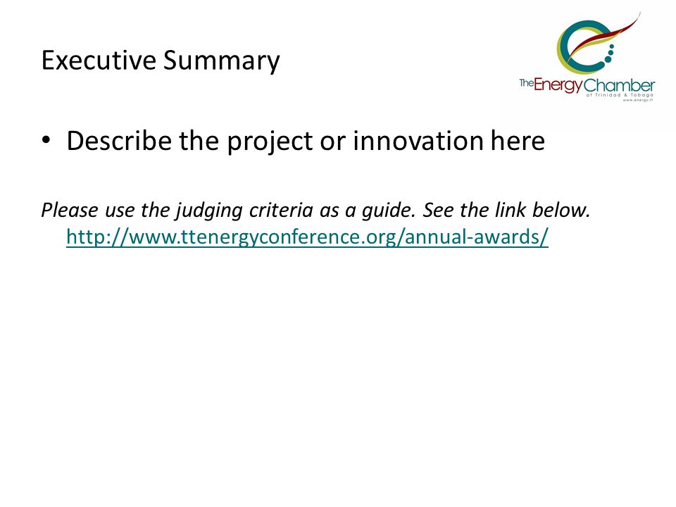 Executive Summary Describe the project or innovation here Please use the judging criteria as a guide.