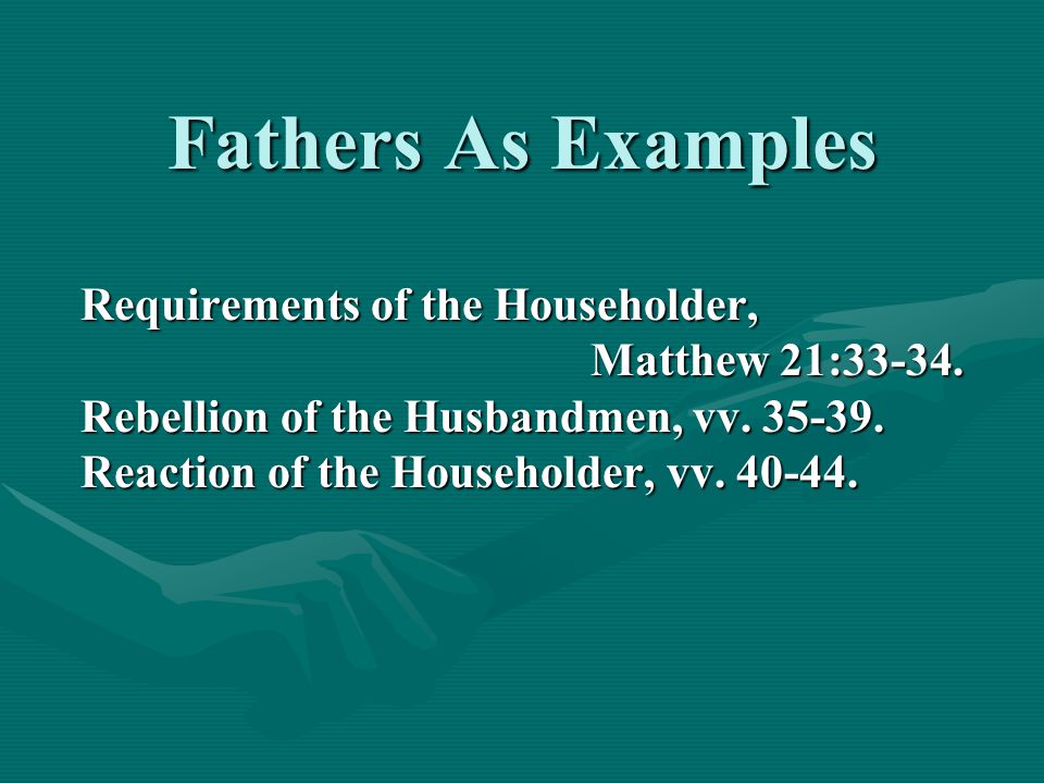 Requirements of the Householder, Matthew 21:33-34.