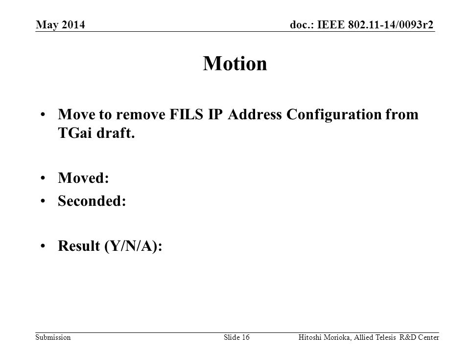 doc.: IEEE /0093r2 Submission Motion Move to remove FILS IP Address Configuration from TGai draft.