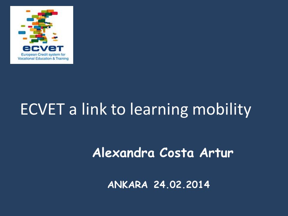 Alexandra Costa Artur ANKARA ECVET a link to learning mobility