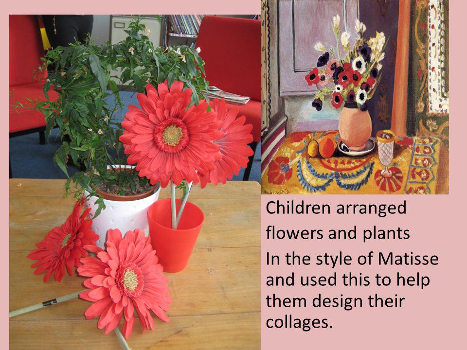 Children arranged flowers and plants In the style of Matisse and used this to help them design their collages.