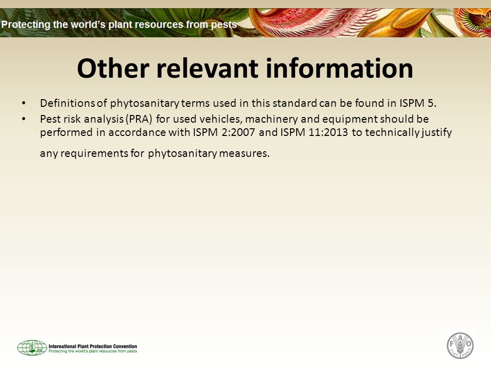 Other relevant information Definitions of phytosanitary terms used in this standard can be found in ISPM 5.