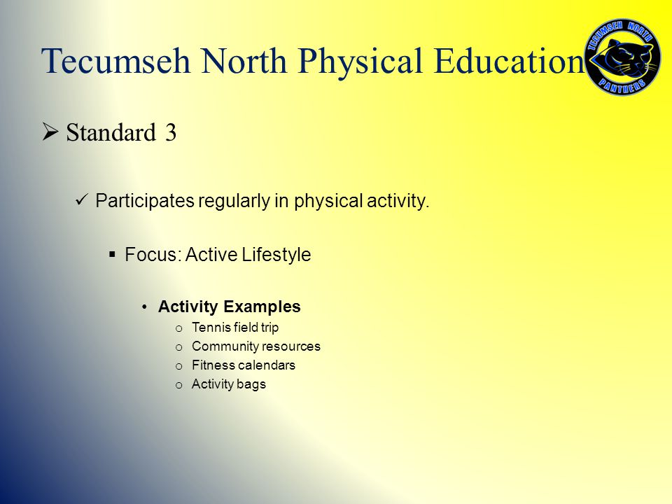  Standard 3 Participates regularly in physical activity.