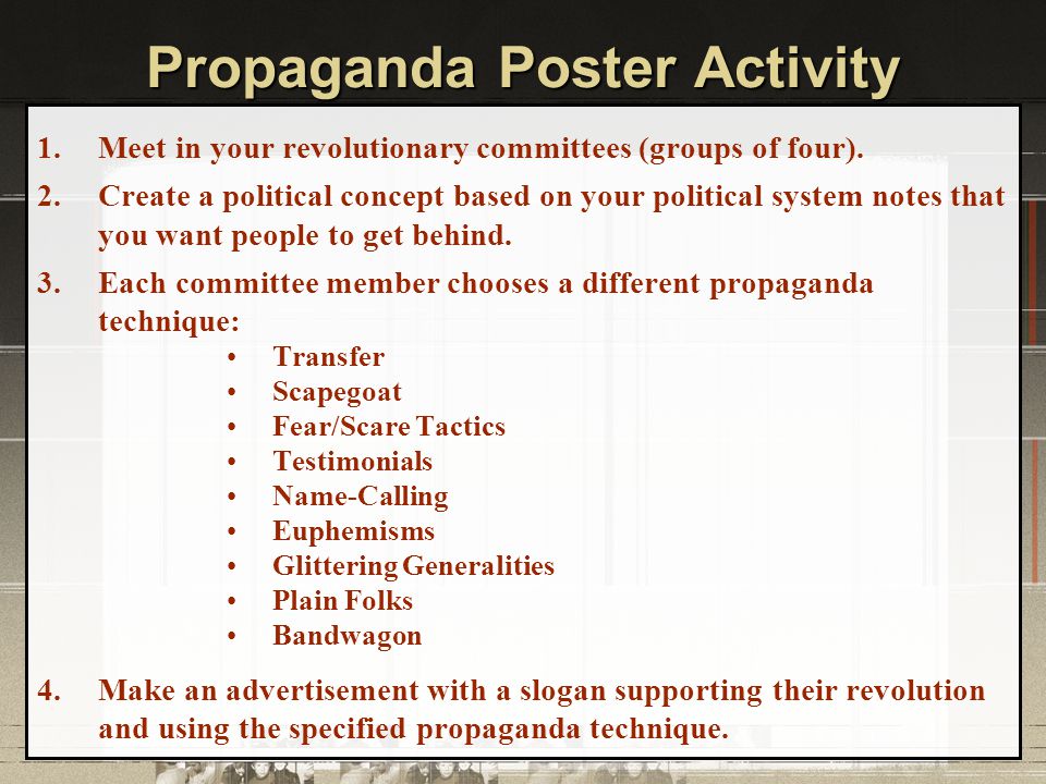 Propaganda Poster Activity 1.Meet in your revolutionary committees (groups of four).