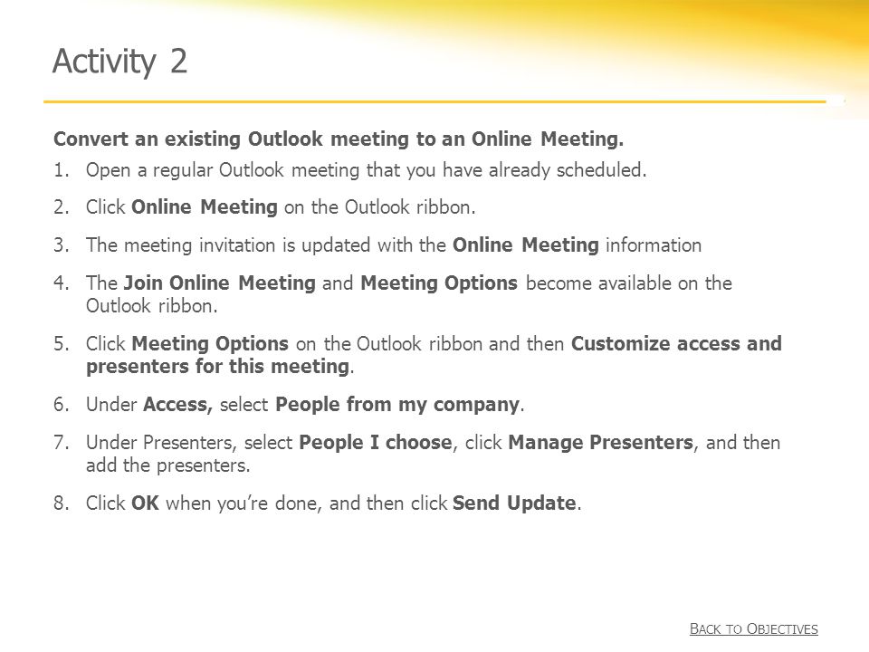 Activity 2 Convert an existing Outlook meeting to an Online Meeting.
