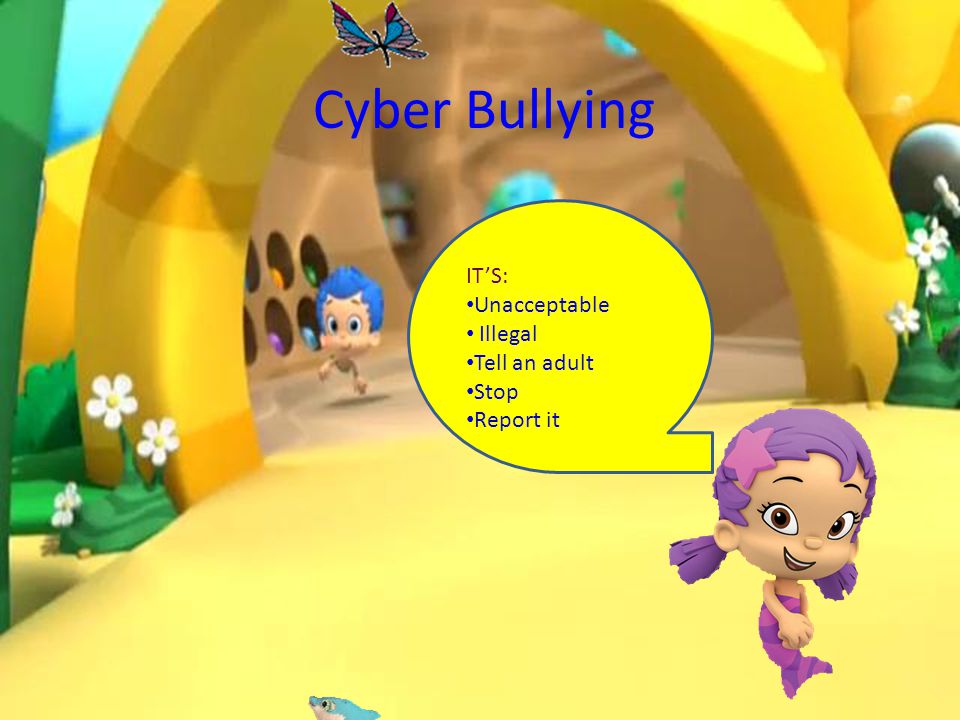 Cyber Bullying IT’S: Unacceptable Illegal Tell an adult Stop Report it