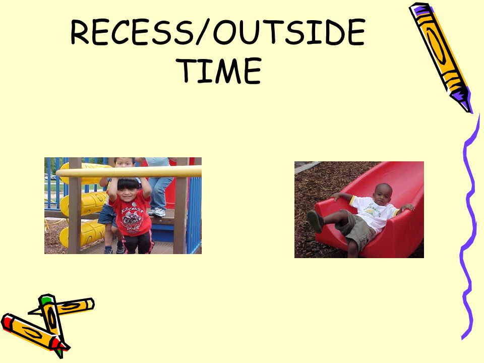 RECESS/OUTSIDE TIME