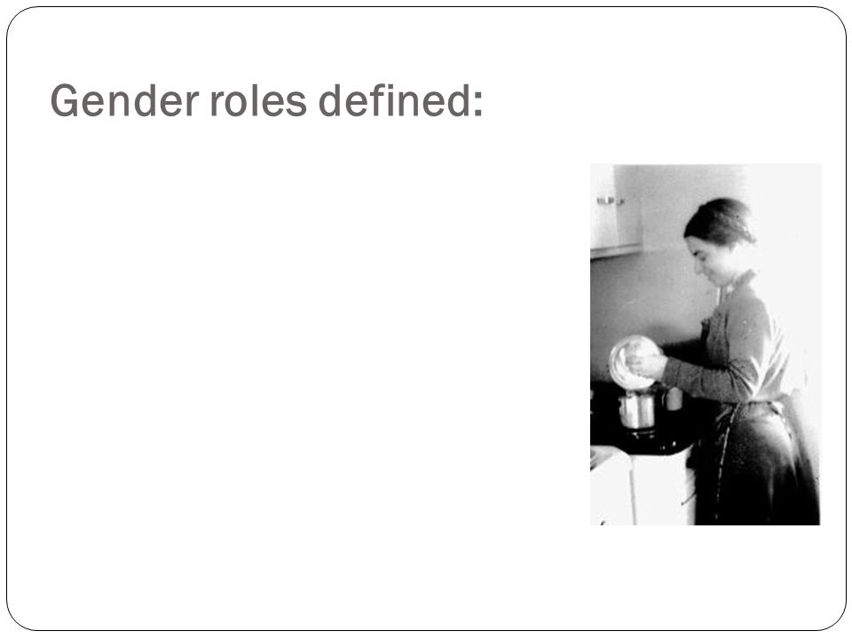 Gender roles defined: