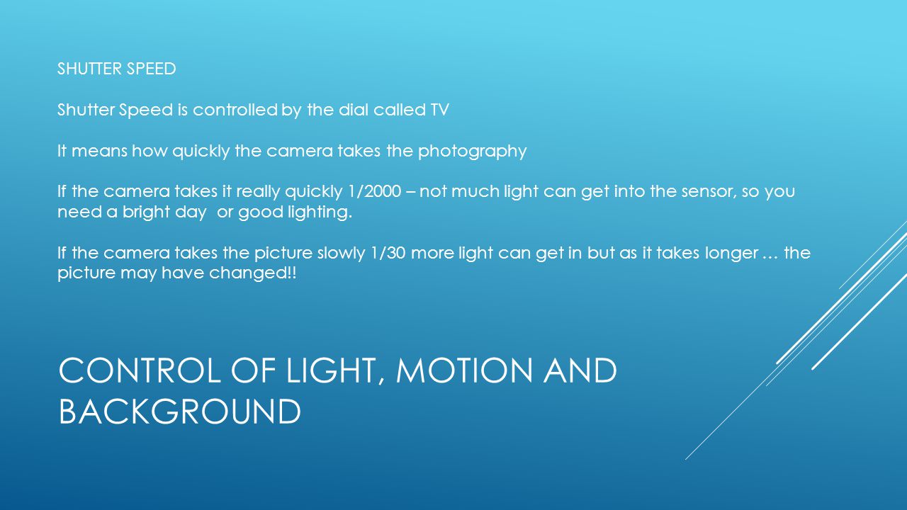 CONTROL OF LIGHT, MOTION AND BACKGROUND  1.