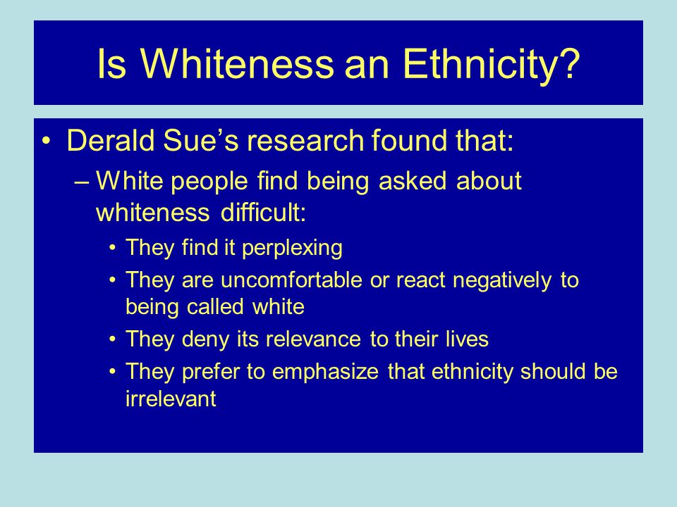 Is Whiteness an Ethnicity.