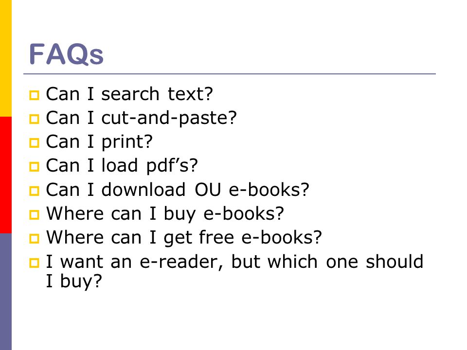 FAQs  Can I search text.  Can I cut-and-paste.  Can I print.