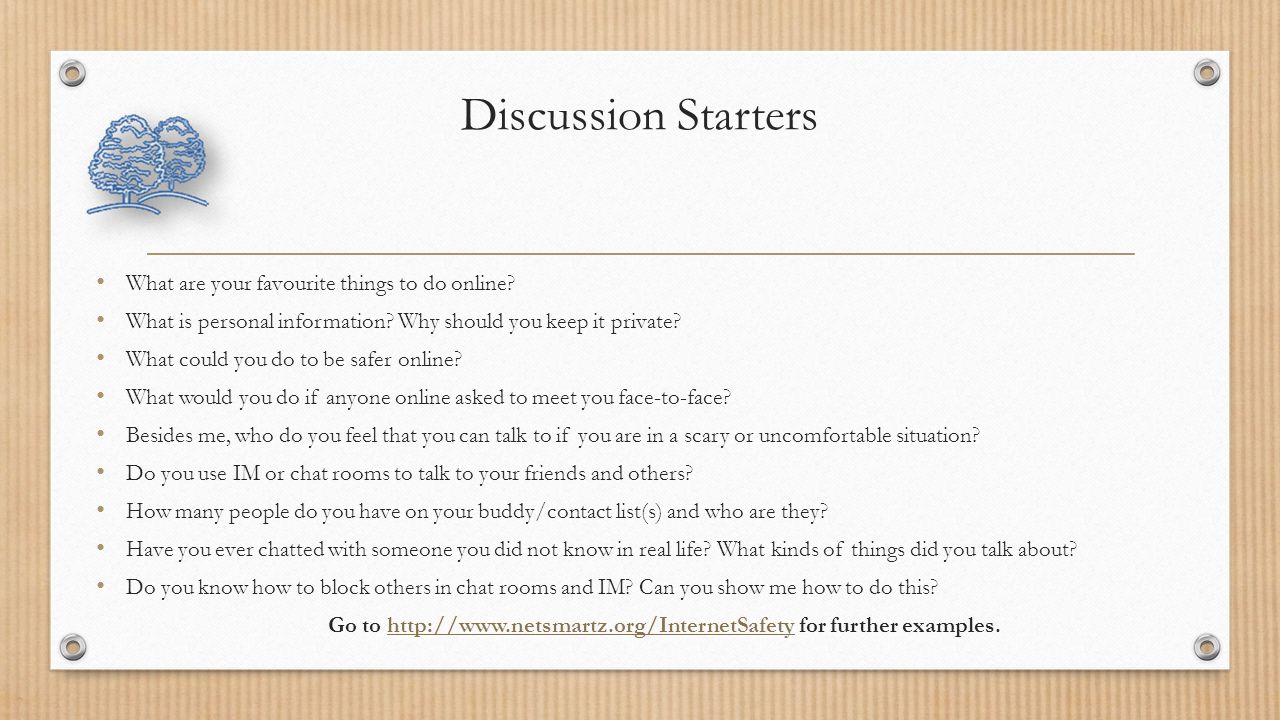 Discussion Starters What are your favourite things to do online.