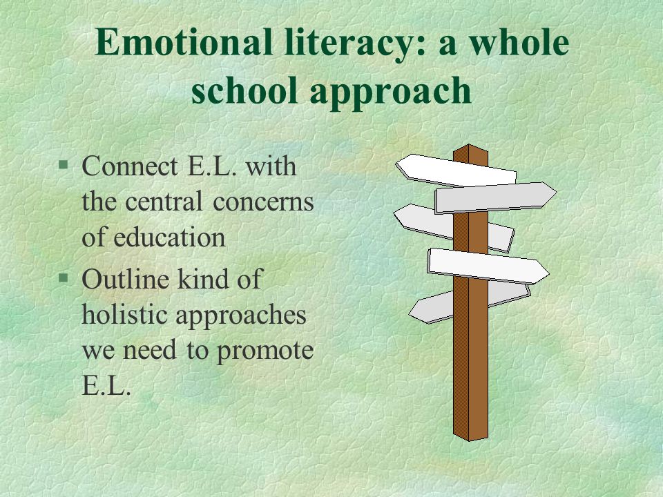 Emotional literacy: a whole school approach §Connect E.L.