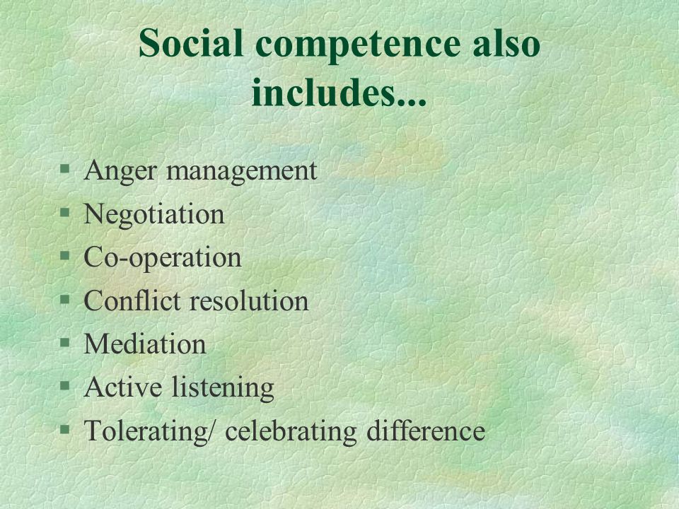 Social competence also includes...