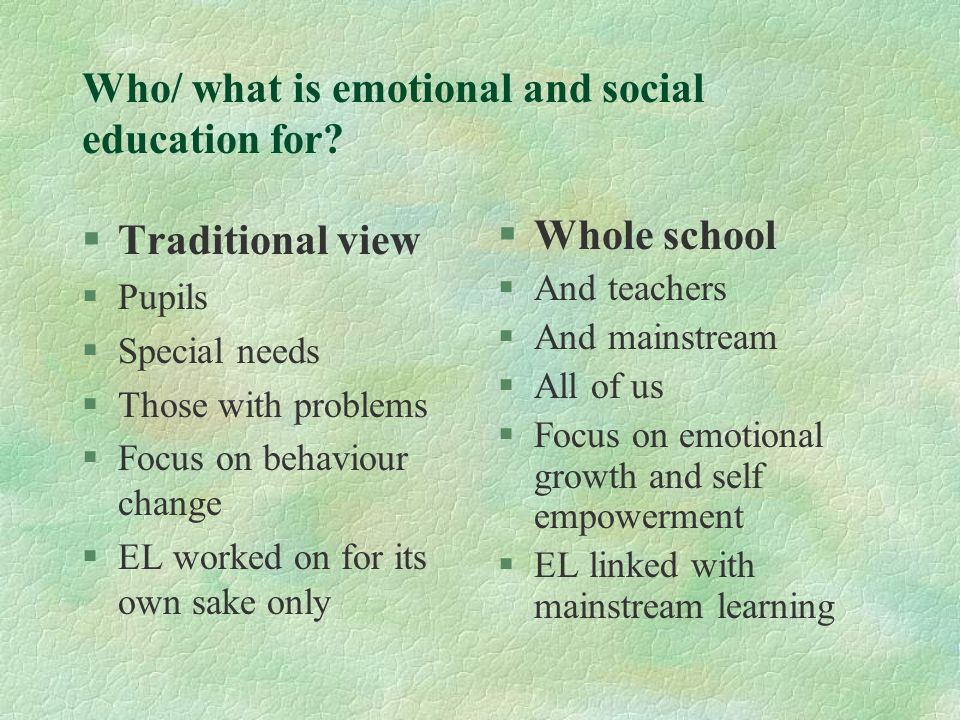 Who/ what is emotional and social education for.