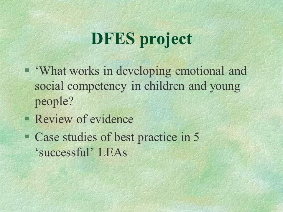 DFES project §‘What works in developing emotional and social competency in children and young people.