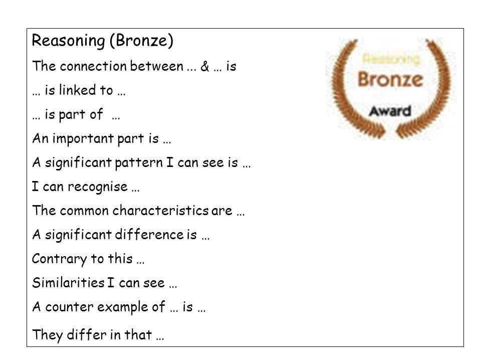 Reasoning (Bronze) The connection between...