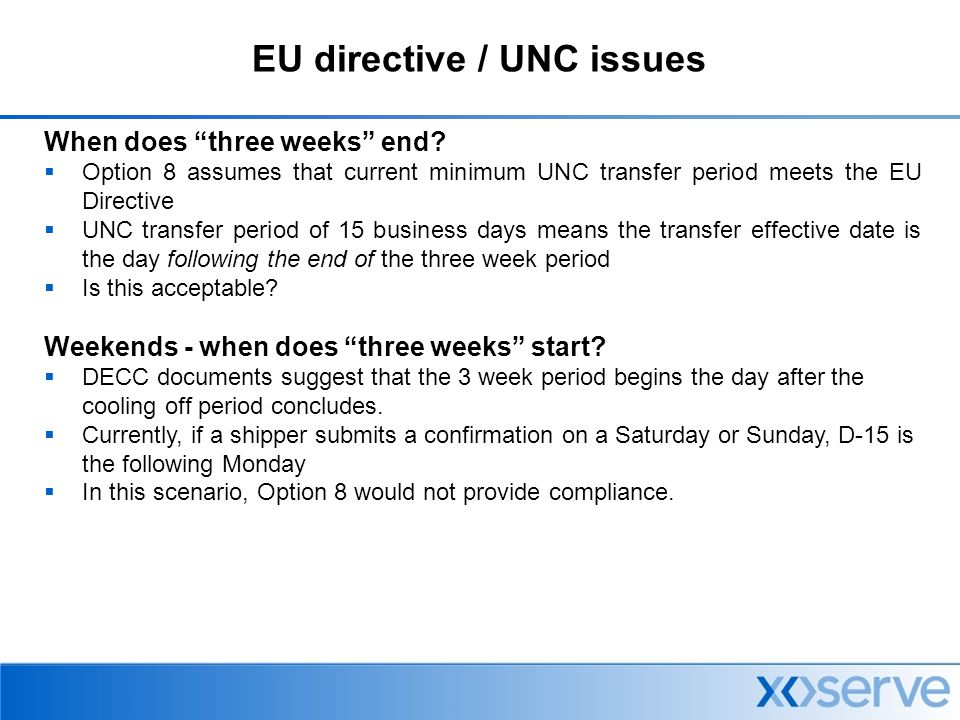 EU directive / UNC issues When does three weeks end.