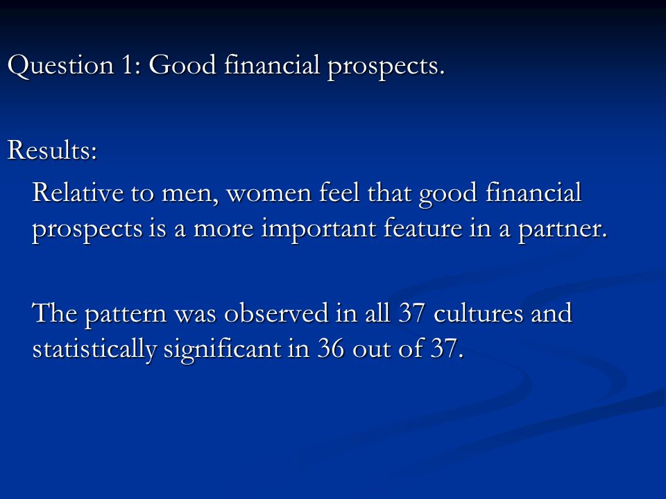 Question 1: Good financial prospects.