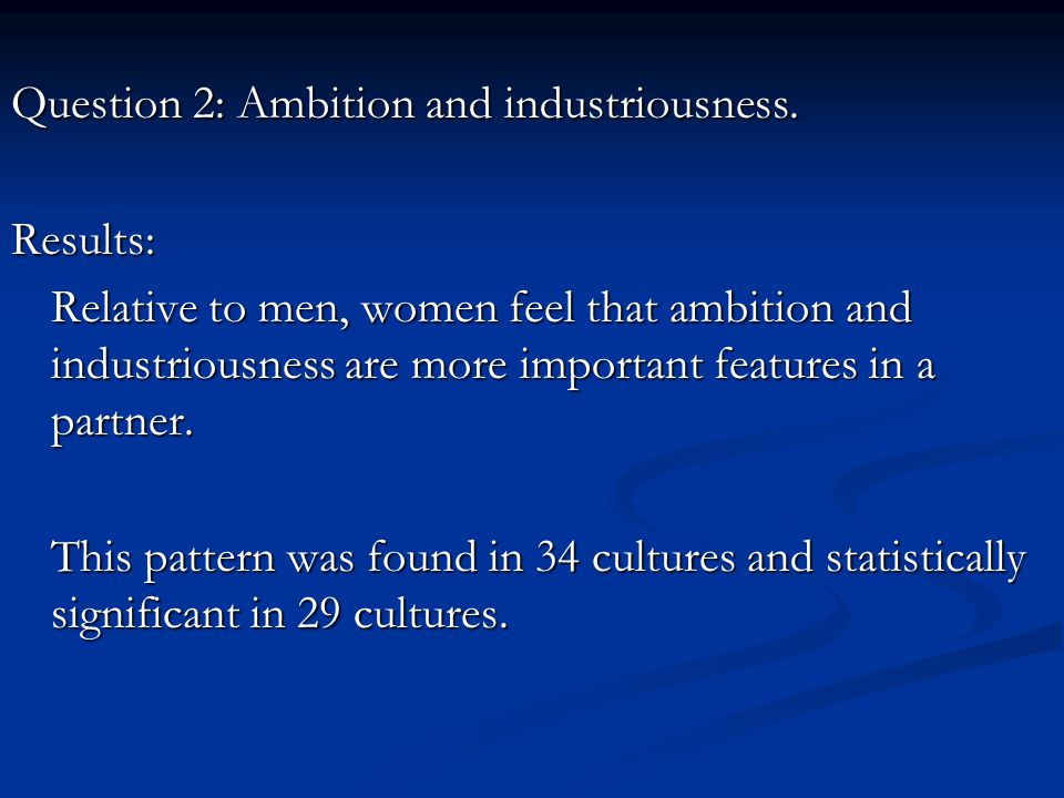 Question 2: Ambition and industriousness.