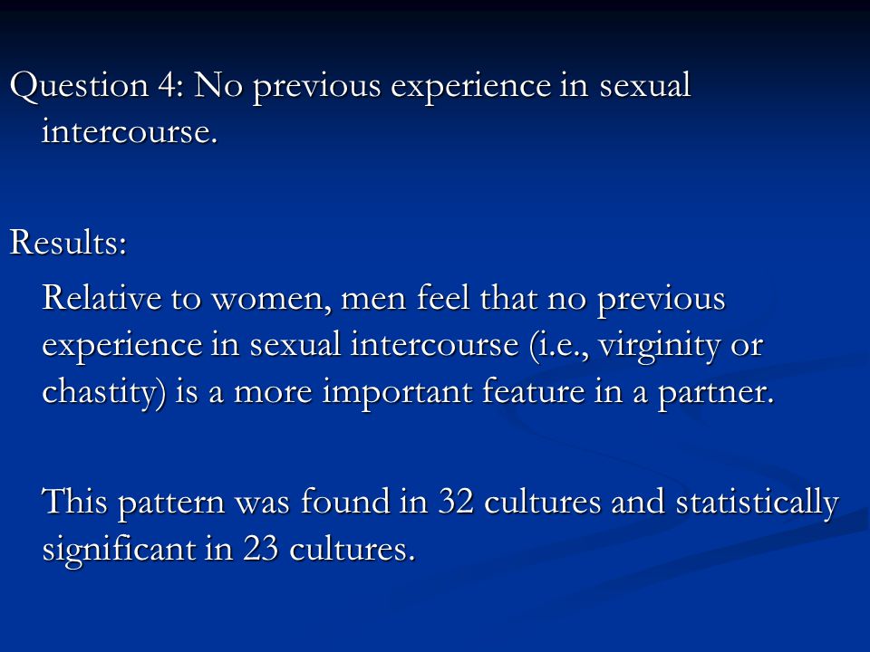 Question 4: No previous experience in sexual intercourse.