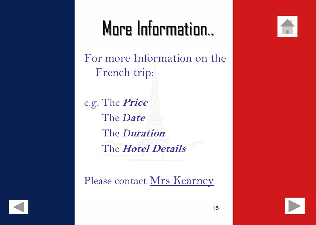 15 More Information.. For more Information on the French trip: e.g.