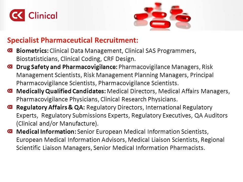 Specialist Pharmaceutical Recruitment: Biometrics: Clinical Data Management, Clinical SAS Programmers, Biostatisticians, Clinical Coding, CRF Design.