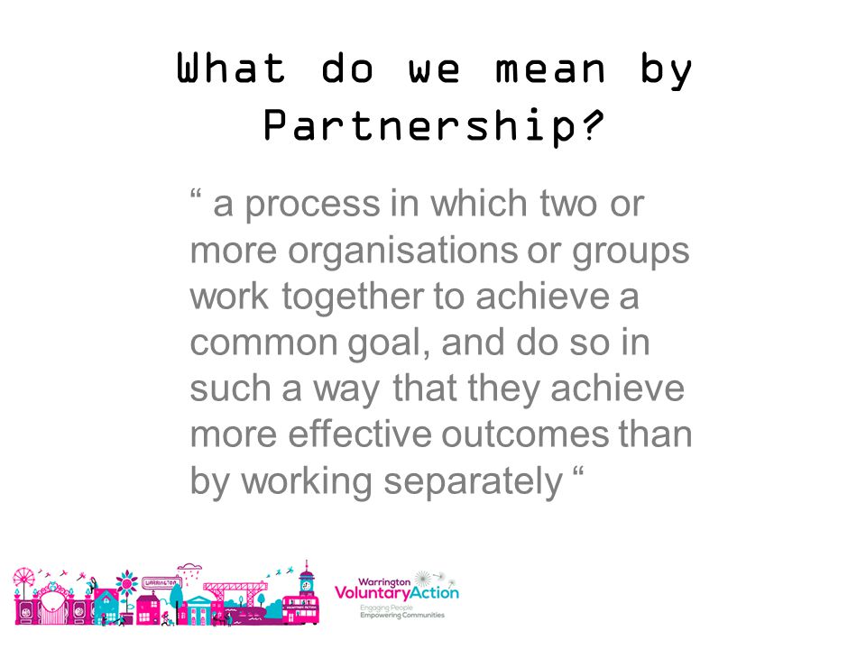 What do we mean by Partnership.