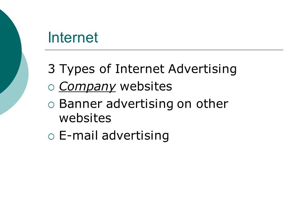 Internet 3 Types of Internet Advertising  Company websites  Banner advertising on other websites   advertising