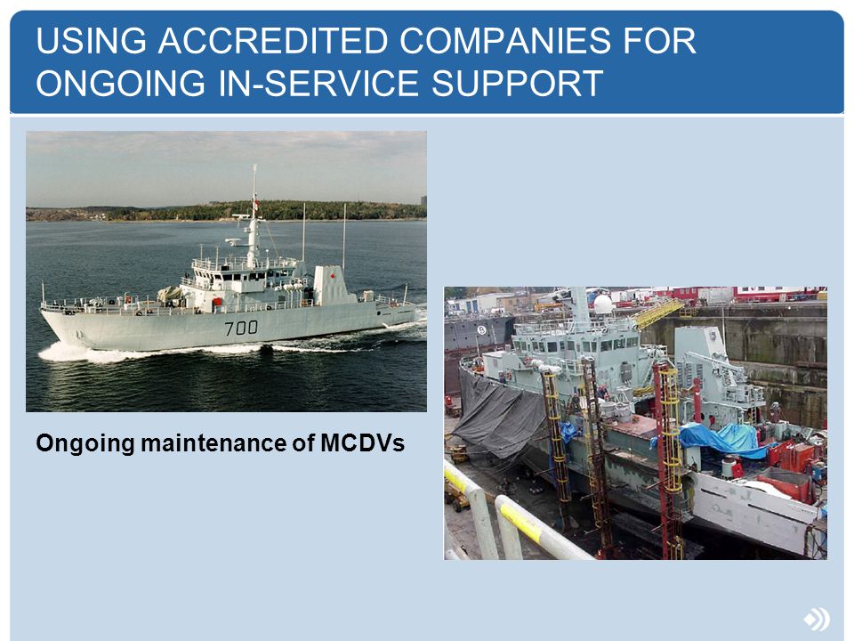 USING ACCREDITED COMPANIES FOR ONGOING IN-SERVICE SUPPORT Ongoing maintenance of MCDVs