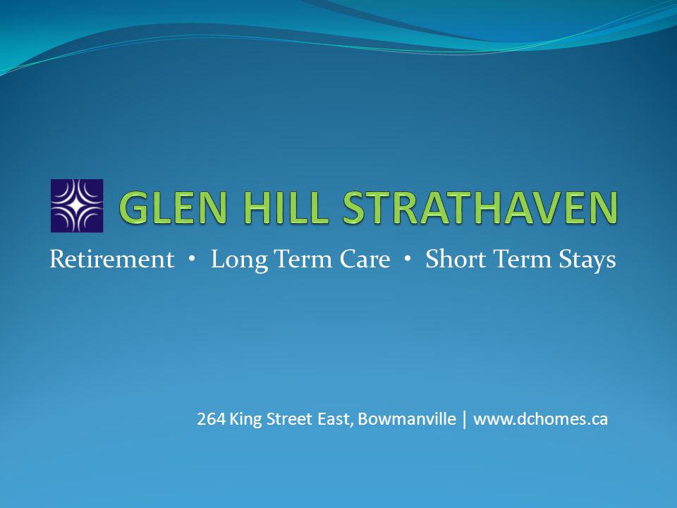 Retirement Long Term Care Short Term Stays 264 King Street East, Bowmanville │