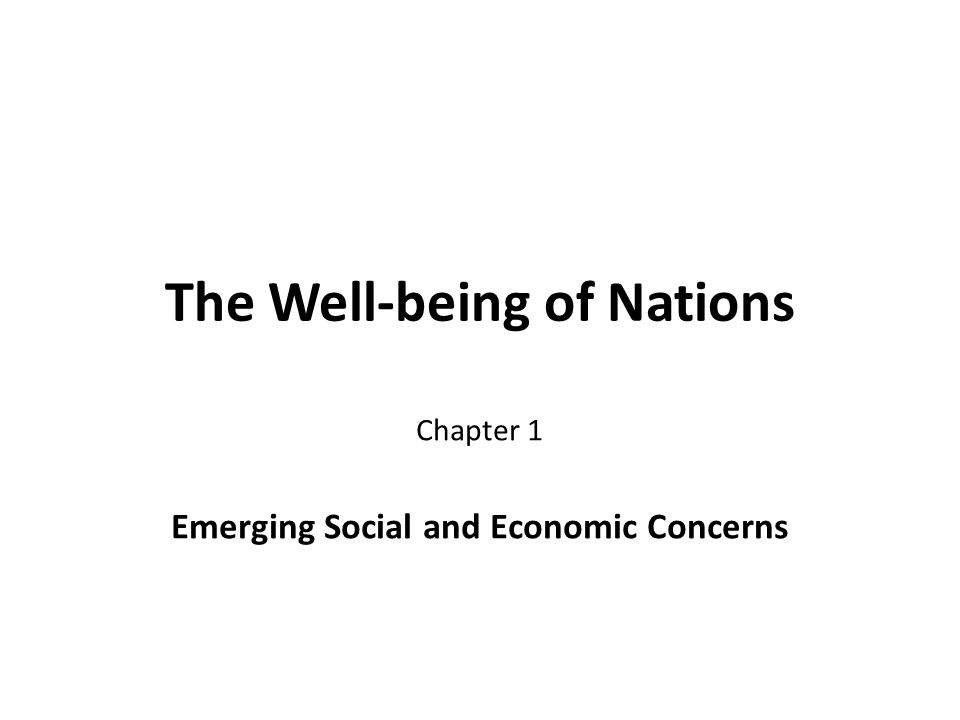 The Well-being of Nations Chapter 1 Emerging Social and Economic Concerns