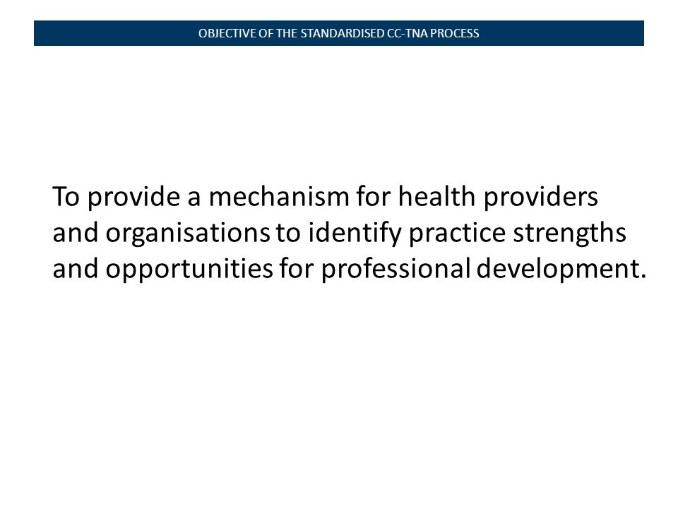 To provide a mechanism for health providers and organisations to identify practice strengths and opportunities for professional development.