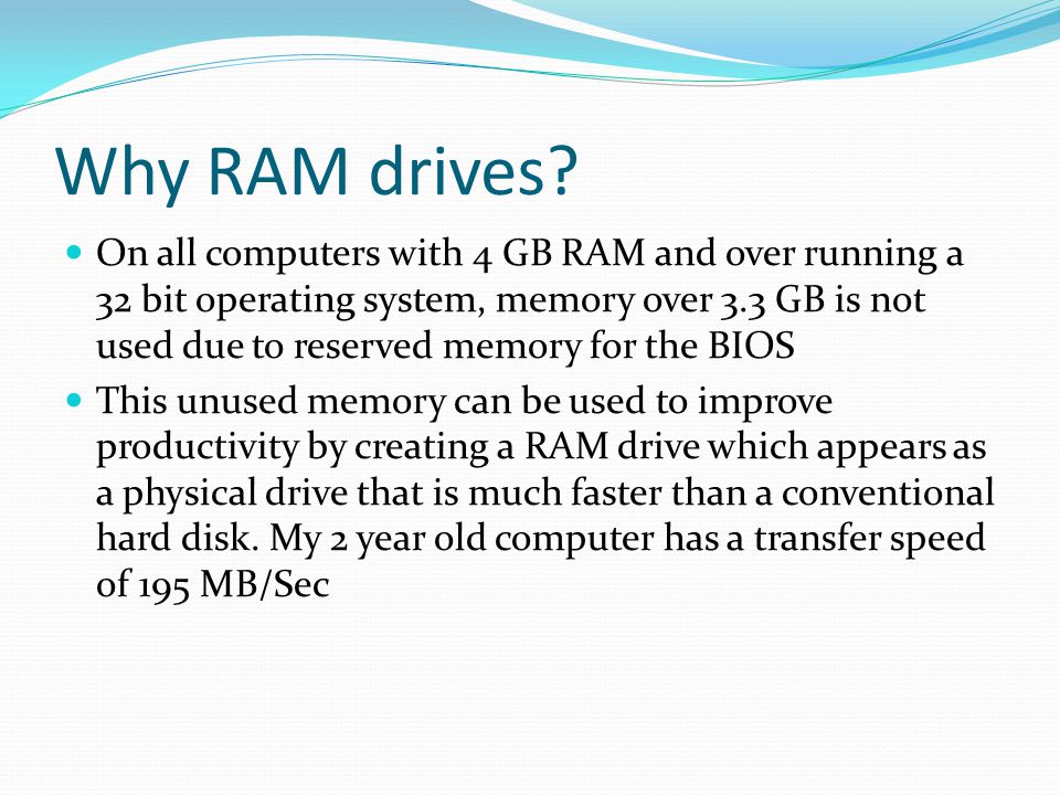 Why RAM drives.