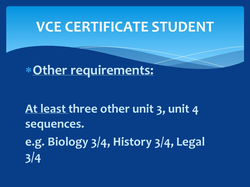  Other requirements: At least three other unit 3, unit 4 sequences.