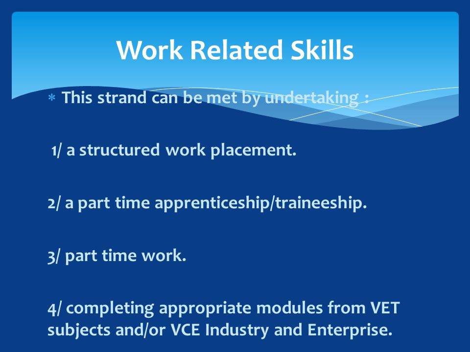  This strand can be met by undertaking : 1/ a structured work placement.