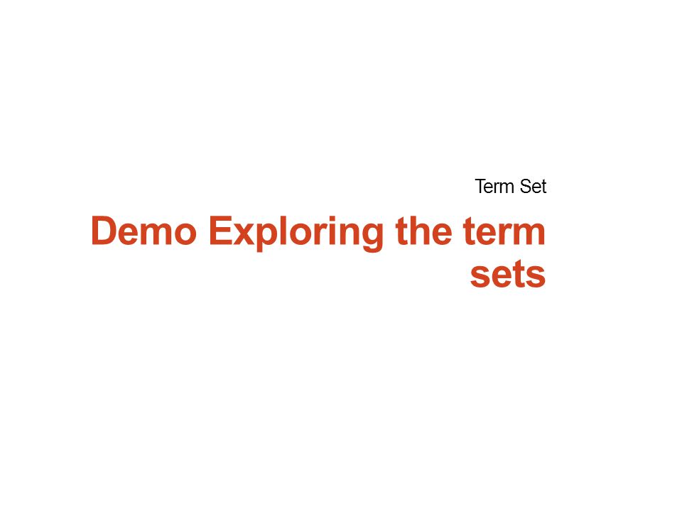 Demo Exploring the term sets Term Set