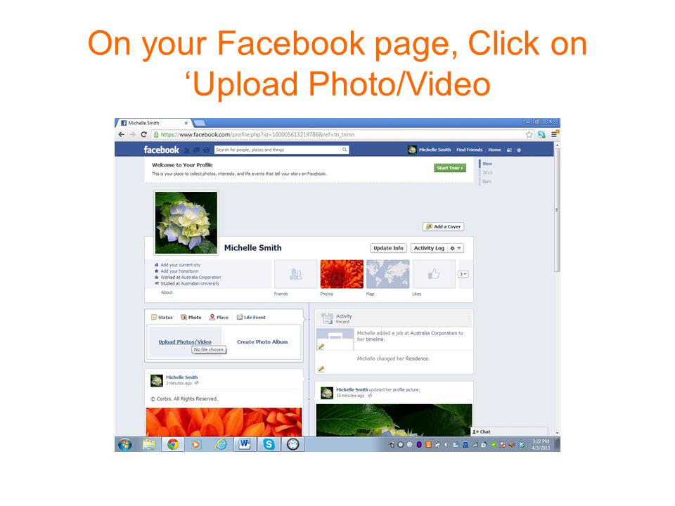 On your Facebook page, Click on ‘Upload Photo/Video