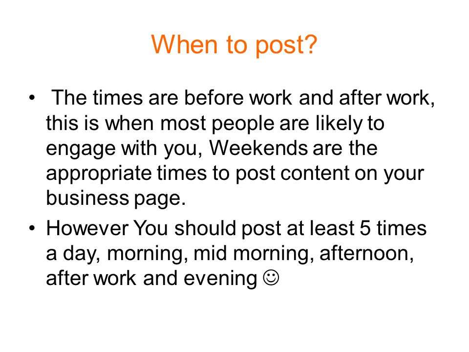When to post.