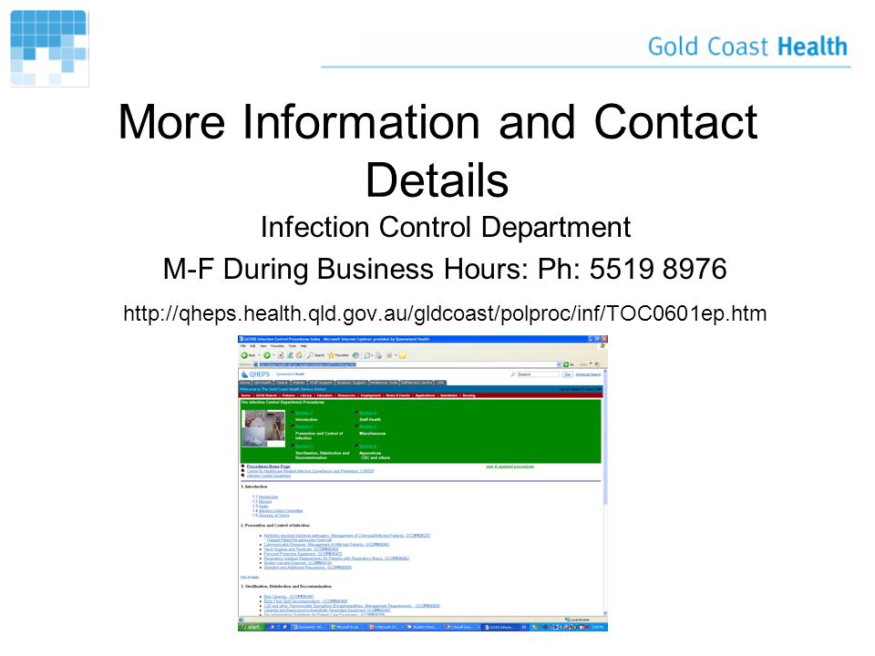 More Information and Contact Details Infection Control Department M-F During Business Hours: Ph: