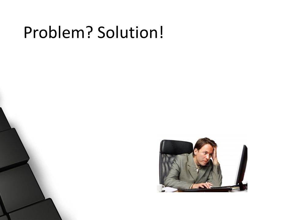 Problem Solution!