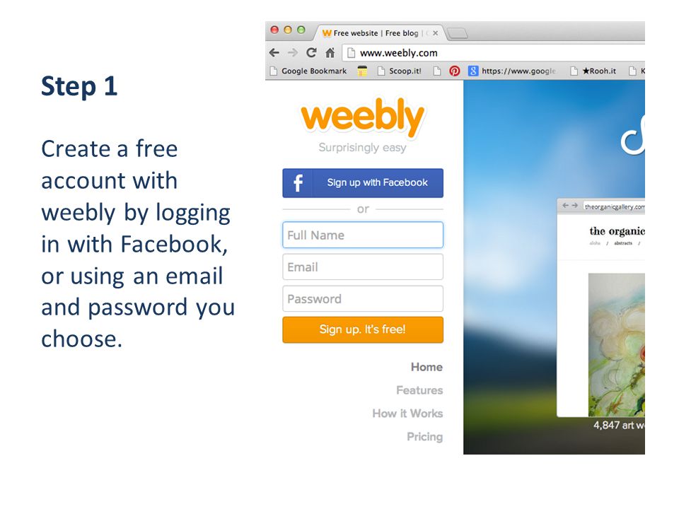 Step 1 Create a free account with weebly by logging in with Facebook, or using an  and password you choose.