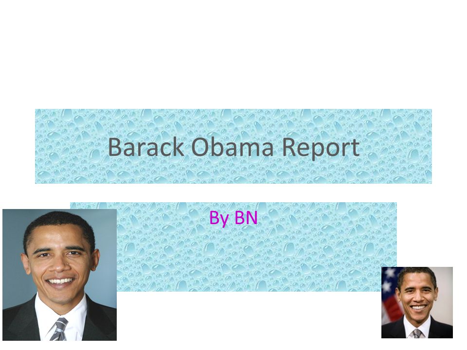 Barack Obama Report By BN